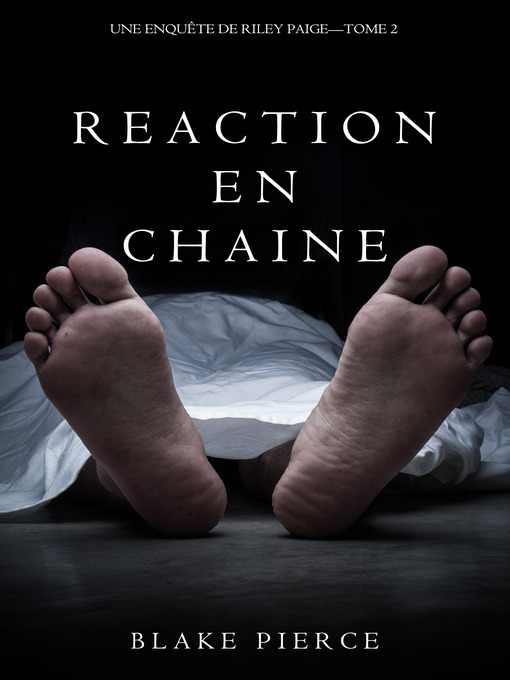 Title details for Réaction en Chaîne by Blake Pierce - Available